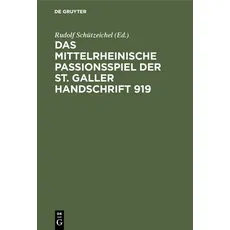 Das mittelrheinische Passionsspiel der St. Galler Handschrift 919