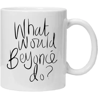 Was Würde Beyoncé Tun? Kaffeetasse mit Spruch | Inspirations-Tasse für Freundin, Kollegin und Beste Freundin | Lustige Büro-Tasse Weiß | Freundschaft-Geschenkidee