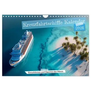 Kreuzfahrtschiffe Kalender - Kreuzfahrten und Giganten der Meere (Wandkalender 2026 DIN A4 quer), CALVENDO Monatskalender: Gigantische ... und Abenteuer. (CALVENDO Mobilitaet)