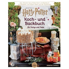 Bild von Ein offizielles Harry Potter Koch- und Backbuch für Partys und Feste mit Rezepten und Kreativ-Ideen aus der Zauberwelt,