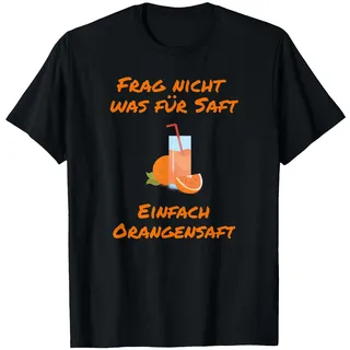 Frag nicht was für Saft Einfach Orangensaft T-Shirt, Herren, Schwarz, M