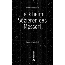 Leck beim Sezieren das Messer!