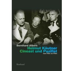 Helmut Käutner. Cineast und Pazifist