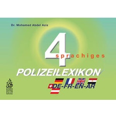 Viersprachiges Polizeilexikon D/F/E/A/phonetisch
