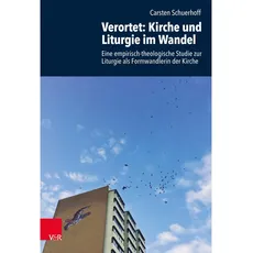 Verortet: Kirche und Liturgie im Wandel