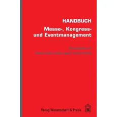 Handbuch Messe-, Kongress- und Eventmanagement.