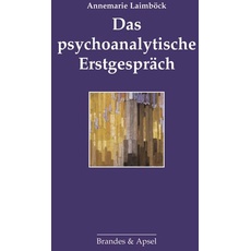 Das psychoanalytische Erstgespräch