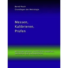 Messen, Kalibrieren, Prüfen