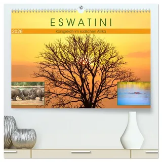 Eswatini - Königreich im südlichen Afrika (hochwertiger Premium Wandkalender 2026 DIN A2 quer), Kunstdruck in Hochglanz: Ehemals Swasiland. Afrikanische Landschaften und wilde Tiere. (CALVENDO Orte)