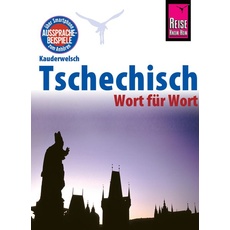 Reise Know-How Sprachführer Tschechisch - Wort für Wort: Kauderwelsch-Band 32