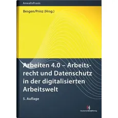 Arbeiten 4.0 - Arbeitsrecht und Datenschutz in der digitalisierten Arbeitswelt