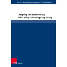 Designing and Implementing Public Policy in Contemporary Society