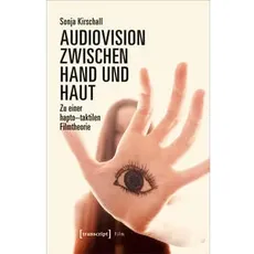 Audiovision zwischen Hand und Haut