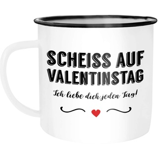 Moonworks Emaille Tasse Becher Scheiß auf Valentinstag Ich liebe dich jeden Tag Valentinstagsgeschenk Geschenk für Freund Freundin Kaffeetasse weiß-schwarz unisize