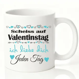 Kaffee Tasse Scheiss auf Valentinstag liebe dich Weihnachten Geburtstag Geschenk