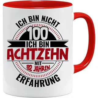 100 Geburtstag Geschenk Tasse mit Spruch | Ich Bin Nicht 100 Ich Bin 18 mit 82 Jahren Erfahrung | Geburtstag Geschenkideen | Geschenke für Papa | Opa Tasse | Geschenkideen