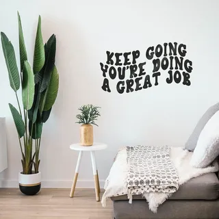 Wandtattoo aus Vinyl für Wohnzimmer oder Arbeitsplatz Büro - Keep Going You're Doing A Great Job - in Schwarz oder Weiß - Medium - WS8