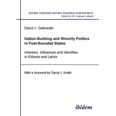 Nation-Building and Minority Politics in Post-Socialist States