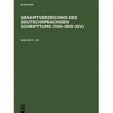 Gesamtverzeichnis des deutschsprachigen Schrifttums 1700–1910 (GV) / Pi - Pn
