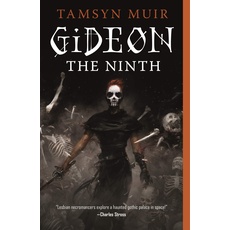 Gideon the Ninth: Tamsyn Muir (The Locked Tomb Trilogy, 1)