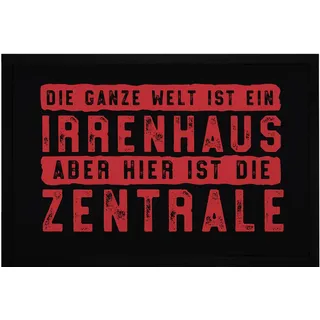MoonWorks® Fußmatte mit Spruch Die ganze Welt ist EIN Irrenhaus lustige Türmatten rutschfest & waschbar Schwarz 60x40cm