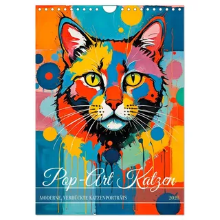 Pop-Art Katzen - Moderne, verrückte Katzenporträts (Wandkalender 2026 DIN A4 hoch), CALVENDO Monatskalender: Ein Jahr voller farbenfroher und einzigartiger Katzenkunst!