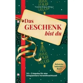 Das Geschenk bist du - Adventskalender-Buch