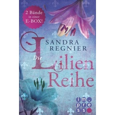 Die Lilien-Serie: Das Herz der Lilie (Alle Bände in einer E-Box!)