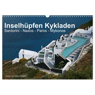 Inselhüpfen Kykladen Santorini - Naxos - Paros - Mykonos (Wandkalender 2024 DIN A3 quer), CALVENDO Monatskalender: Fotos von 4 der schönsten Kykladeninseln (CALVENDO Orte)