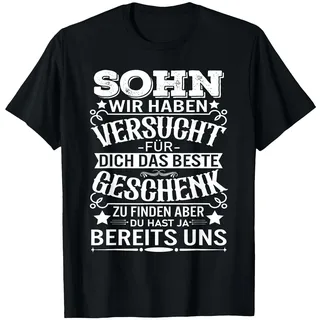 Sohn Wir Haben Versucht Das Beste Geschenk Zu Finden T-Shirt, Herren, Schwarz, L
