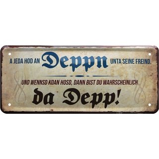 WOGEKA ART Retro Blechschild - A Jeda Hod An Deppen Unta Seine Freind - Bayrisch - witziger Spruch als Geschenk-Idee Geburtstag Weihnachten Deko 28x12 cm Vintage-Design Metall 1194