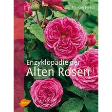 Enzyklopädie der Alten Rosen, Ratgeber von Claudia Arlinghaus