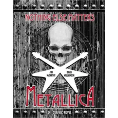 Metallica: Nothing Else Matters - Die Graphic Novel