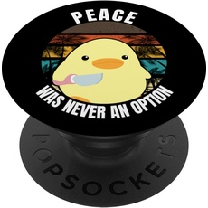 Peace was never an option - Ente mit Messer Duck with knife PopSockets mit austauschbarem PopGrip