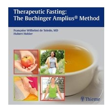 Therapeutic Fasting: The Buchinger Amplius Method