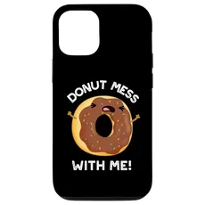 Hülle für iPhone 15 Pro Donut Mess With Me Lustiges Wortspiel