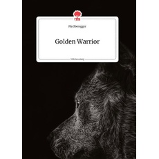 Golden Warrior. Life is a Story - story.one