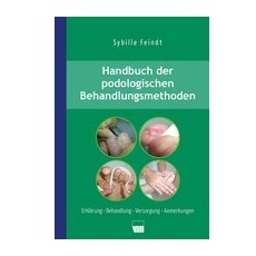 Handbuch der podologischen Behandlungsmethoden