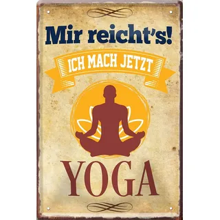 WOGEKA ART Retro Blechschild - Mir reicht ́s, ich mach jetzt YOGA - Lustiger Spruch als Geschenkidee für YOGAFANS zu Geburtstag Weihnachten als Deko Schild 20x30 cm Vintage Metallschild 1755