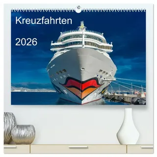 Calvendo Kreuzfahrten 2026 (hochwertiger Premium Wandkalender 2026 DIN A2 quer), Kunstdruck in Hochglanz: