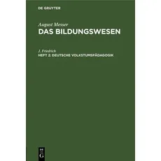 August Messer: Das Bildungswesen / Deutsche Volkstumspädagogik