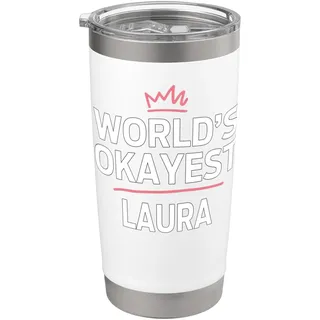 World's Okayest LAURA Funny Personalized Custom LAURA Doppelwandiger Edelstahl-Thermobecher