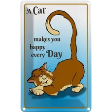 Blechschild 20x30 cm - A cat makes you happy every day