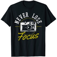 Fotografen Never Lose Focus Vintage Kamera Fotografie T-Shirt