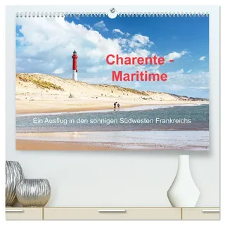 Charente-Maritime Ein Ausflug in den sonnigen Südwesten Frankreichs (hochwertiger Premium Wandkalender 2026 DIN A2 quer), Kunstdruck in Hochglanz: ... und jeder Art von Wassersport (CALVENDO Orte)