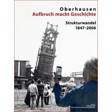 Oberhausen Aufbruch macht Geschichte