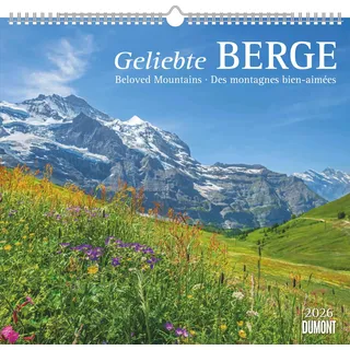 Dumont Kalenderverlag DUMONT - Geliebte Berge 2026 – Wandkalender 38 x 36 cm mit 12 Alpenmotiven, Bergpanoramen und Feiertagen, Naturkalender für Bergliebhaber: Beloved Mountains · Des montagnes bien-aimées
