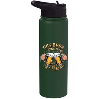 This Beer Is Going Down Like A Fat Kid On A Wippe Stainless Steel Insulated Water Bottle