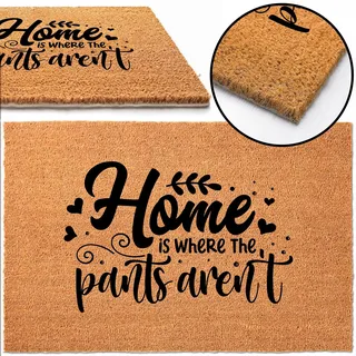 TabPrint Kokos Fußmatte mit Spruch "Home is where the pants aren't"