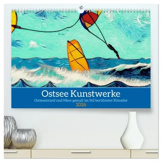 Ostsee Kunstwerke (hochwertiger Premium Wandkalender 2026 DIN A2 quer), Kunstdruck in Hochglanz: Ostseestrand und Meer gemalt im Stil berühmter Künster (CALVENDO Orte)